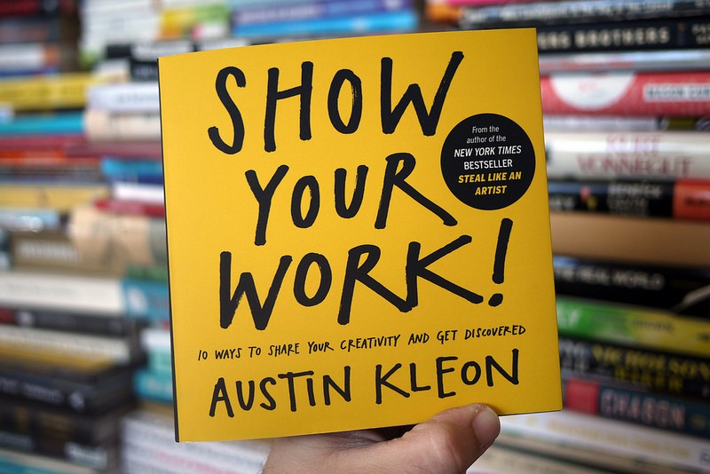 Show your work - Austin Kleon - Yon Valverde